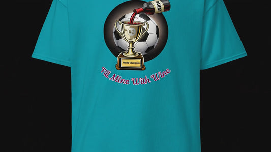 Soccer Cup - "Fill Mine With Wine" - Unisex classic tee